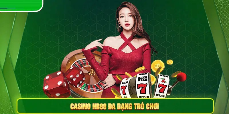 casino hb88 đa dạng trò chơi